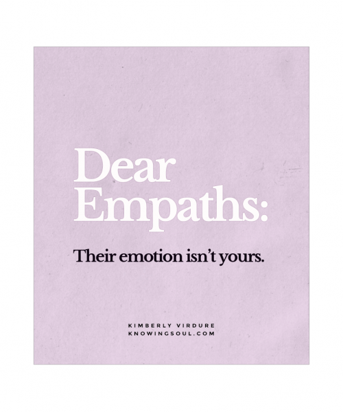 Dear Empaths: Their emotion isn't yours