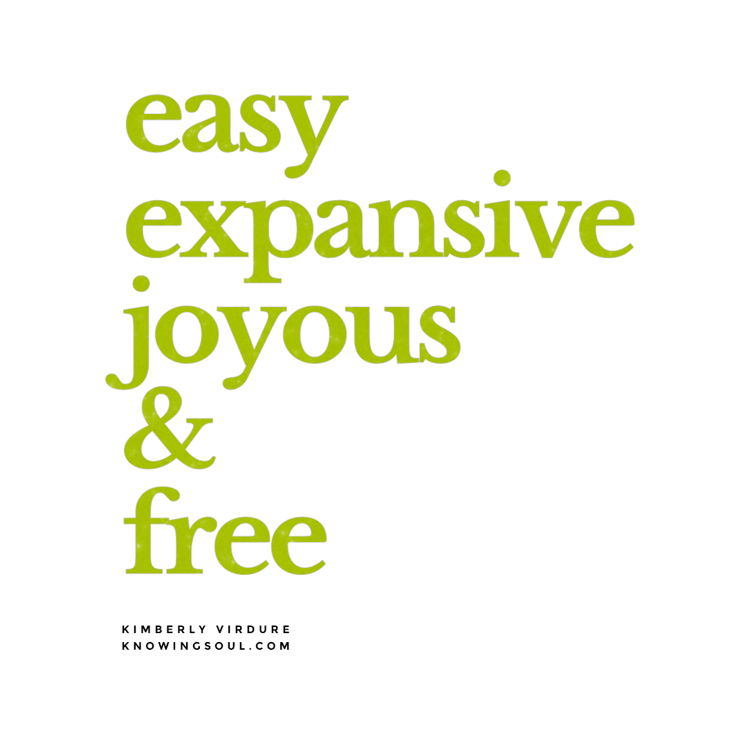 easy, expansive, joyous and free