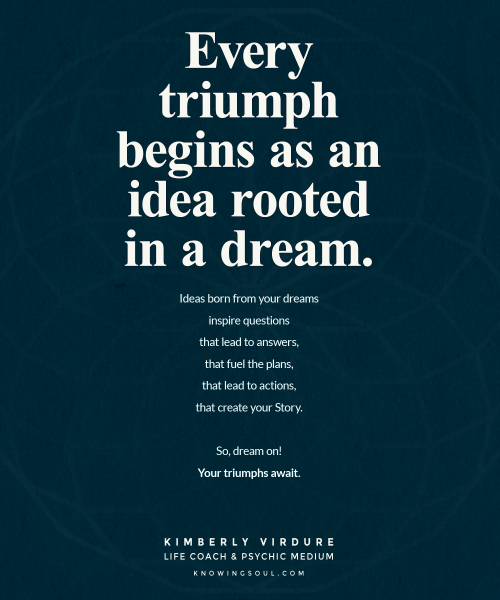 Every Triumph Begins as an Idea