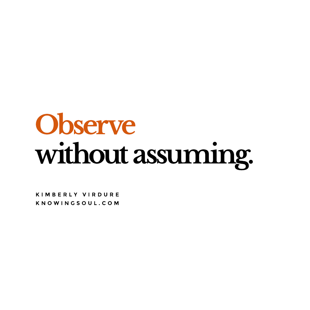Observe Without Assuming