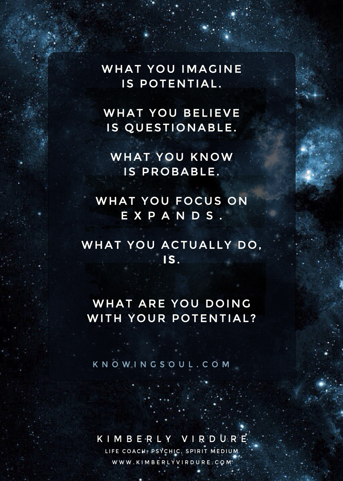 What are you doing with your potentials?