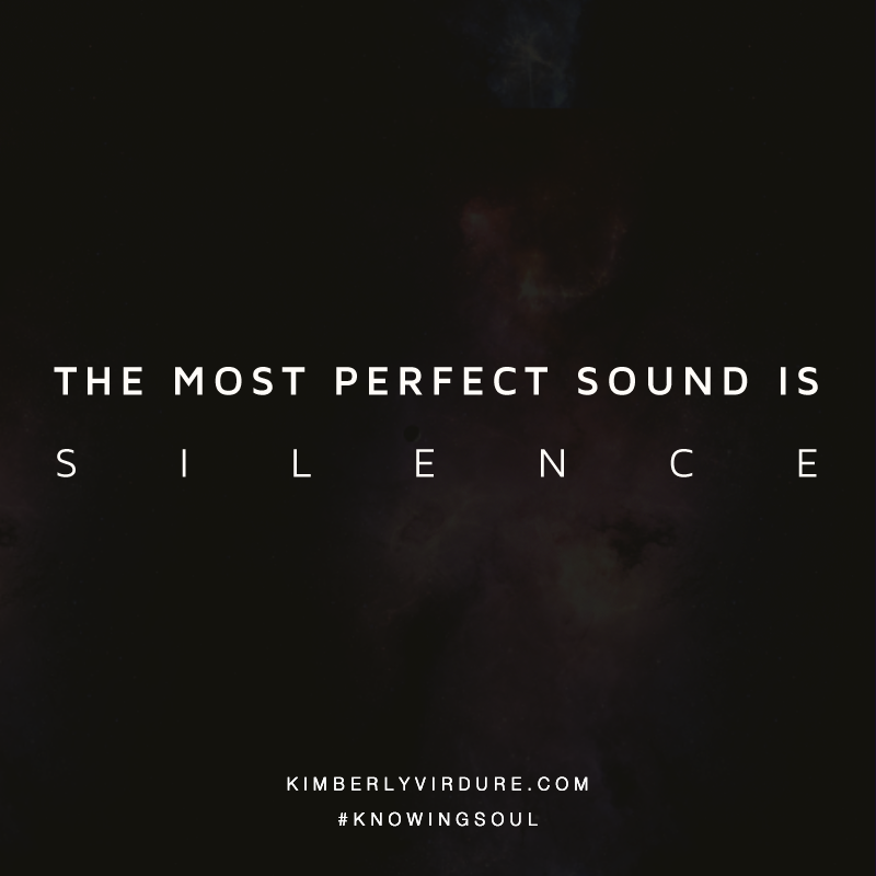 The Most Perfect Sound Is Silence
